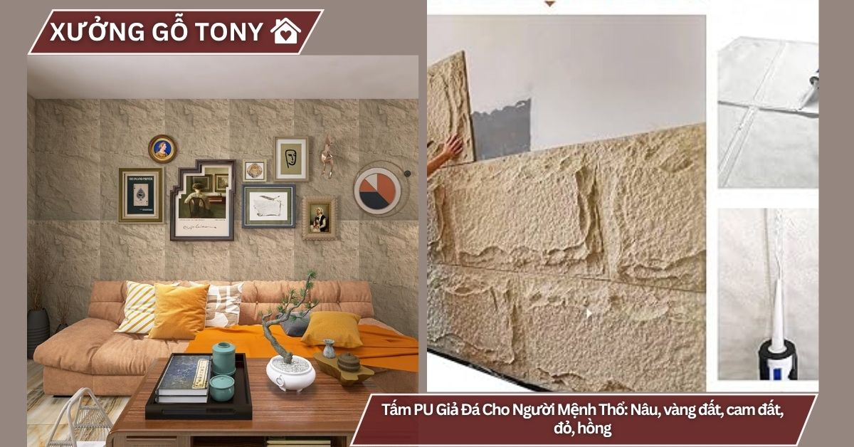 Tấm PU Giả Đá Cho Người Mệnh Thổ: Nâu, vàng đất, cam đất, đỏ, hồng
