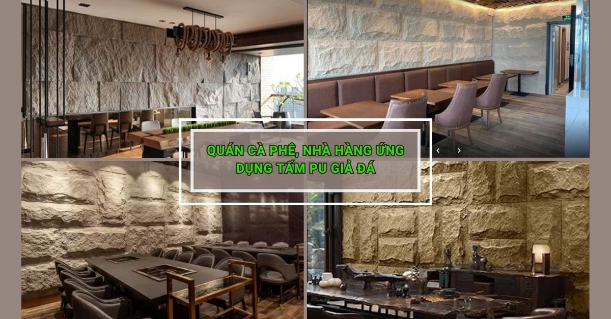 Quán Cà Phê Ứng Dụng Tấm PU Giả Đá – Xu Hướng Thiết Kế Nội Thất Hiện Đại, Ấn Tượng