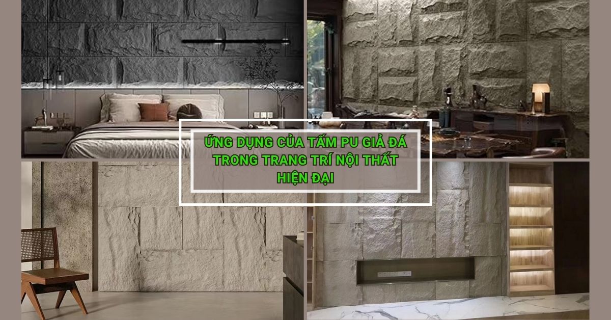 Ứng Dụng Của Tấm PU Giả Đá Trong Trang Trí Nội Thất Hiện Đại - 15+ Ý Tưởng Độc Đáo