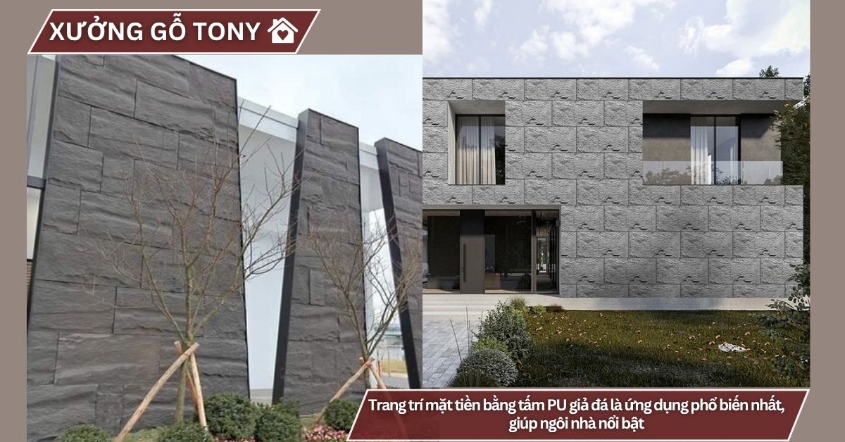 Trang trí mặt tiền bằng tấm PU giả đá là ứng dụng phổ biến nhất, giúp ngôi nhà nổi bật